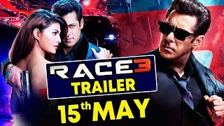 Watch RACE 3 TRAILER On 15th May 2018 | Remo D'Souza Reveals | Salman Khan Video