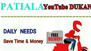 Watch PATIALA       :-  YouTube  DUKAN  | Online Shopping |  Daily Needs Home Supply  |  Home Delivery Video