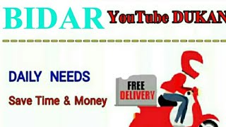Watch BIDAR       :-  YouTube  DUKAN  | Online Shopping |  Daily Needs Home Supply  |  Home Delivery Video