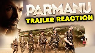 Watch PARMANU: The Story Of Pokhran TRAILER REACTION | John Abraham, Diana Penty, Boman Irani Video