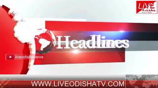 Watch Headlines @ 05 PM : 12 May 2018 | HEADLINES LIVE ODISHA Video