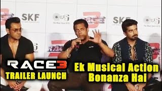 Watch RACE 3 Ek Musical Action Bonanza Hai | Salman Khan | RACE 3 Trailer Launch Video