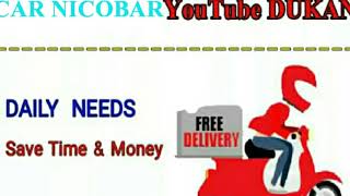 Watch CAR NICOBAR      :-  YouTube  DUKAN  | Online Shopping |  Daily Needs Home Supply  |  Home Delivery Video