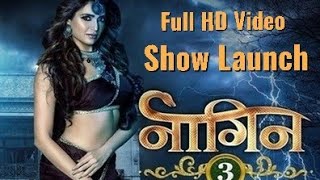 Watch Uncut: Naagin 3 GRAND Show Launch | Karishma Tanja, Surbhi Jyoti, Anita Hasnandani Video
