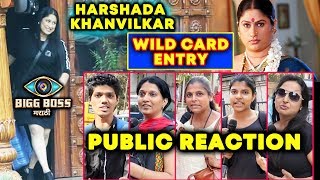 Watch Bigg Boss Marathi: Harshada Khanvilkar WILD CARD ENTRY | PUBLIC REACTION Video