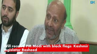 Watch Will receive PM Modi with black flags: Kashmir legislator Rasheed Video
