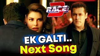 Watch RACE 3 Next Song EK GALTI Will Be A HEART BREAKING Song | Salman Khan | Jacqueline Video