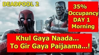 Watch Deadpool 2 Audience Occupancy Day 1 And Screen Count Details Video