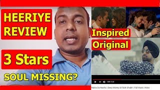 Watch Heeriye Song Review I Race 3 I Inspired By Naino Da Nasha Song Video