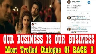 Watch Our Business Is Our Business None Of Your Business Dialogue Gets Viral Online I Daisy Shah I Race 3 Video