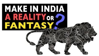 Watch Is â€˜Make in Indiaâ€™ a Reality or Fantasy? | India Matters Video