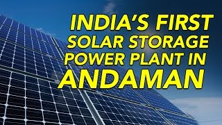 Watch Andaman to go green with Indiaâ€™s first solar storage power plant | India Matters Video