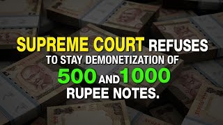 Watch Supreme Court refuses to Stay the Ban from 500 And 1000 Rupee notes | India Matters Video