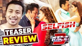 Watch SELFISH SONG | TEASER REVIEW | RACE 3 | Salman Khan, Jacqueline, Bobby Deol Video