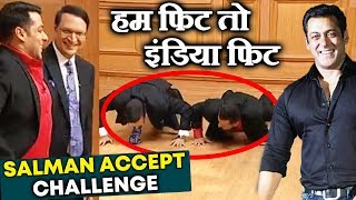 Watch Salman Khan Accepts Virat Kohli's 'Fitness Challenge' | #HumFitToIndiaFit Challenge Video