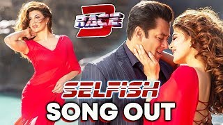Watch SELFISH VIDEO SONG OUT | Salman Khan, Jacqueline Fernandez, Bobby Deol | Atif Aslam, Iulia Vantur Video