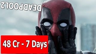 Watch Deadpool 2 Collection Day 7 In INDIA Video