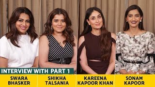Watch Veere Di Wedding Star Cast Interview Part 1 | Kareena Kapoor, Sonam Kapoor, Swara Bhaskar, Shikha Video