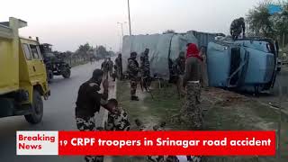 Watch 19 CRPF troopers in Srinagar road accident Video