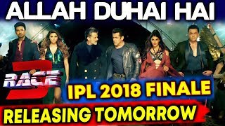Watch Allah Duhai Hai Song To Release During IPL 2018 Finale | RACE 3 | Salman Khan Video