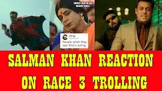Watch Salman Khan Reaction On RACE 3 Trolling On Social Media Video