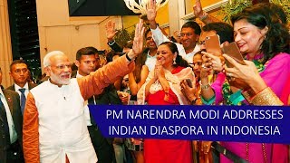 Watch PM Shri Narendra Modi addresses Indian Community in Jakarta, Indonesia : 30.05.2018 Video