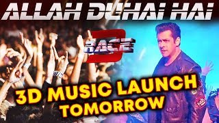Watch Allah Duhai Hai Song 3D Launch | RACE 3 | Grand Musical Event Tomorrow Video