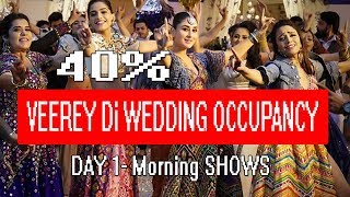 Watch Veerey Di Wedding Audience Occupancy Day 1 Morning Shows Video