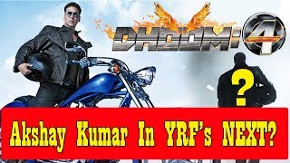 Watch Is Akshay Kumar Signed In YRF Next? May Be Dhoom 4? Video