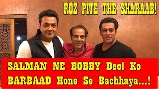 Watch Salman Khan  Saves Bobby Deol Life And Career Video