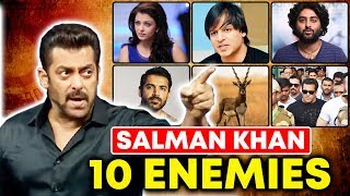 Watch 10 Enemies Of Salman Khan In Bollywood | Vivek Oberoi, Arijit Singh, John Abraham Video