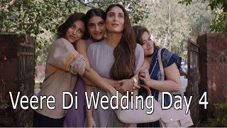 Watch Veere Di Wedding Collection Day 4 Video
