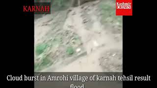 Watch Cloud burst in Amrohi village of karnah tehsil result flood. Video