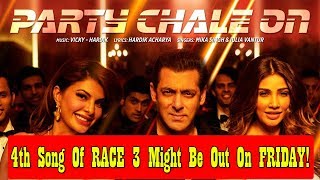 Watch Party Chale On Song From Race 3 Might Release On Friday 8th June 2018 Video