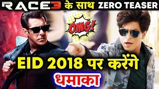 Watch ZERO Teaser 2 Will Be Attached With Salman Khan's RACE 3 | Shahrukh Khan Video