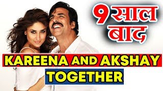 Watch Kareena Kapoor And Akshay Kumar NEXT Film Together Video