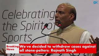 Watch We've decided to withdraw cases against  all stone-pelters: Rajnath Singh Video
