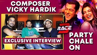 Watch RACE 3 Song Party Chale On Composer Vicky-Hardik Exclusive Interview | Salman Khan Video