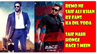 Watch Remo D'souza Reveals Why Saif Ali Khan Is Completely Absent From RACE 3 Video