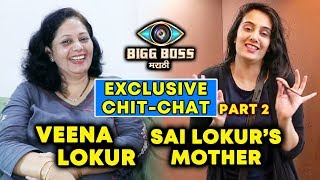 Watch Bigg Boss Marathi | Sai Lokur's Mother Veena Lokur | Exclusive Chit-Chat | Part 2 Video