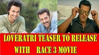 Watch Loveratri Movie Teaser To Be Attached With Salman's Race 3 Movie Video