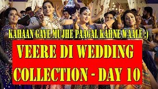 Watch Veere Di Wedding Collection Day 10 Video