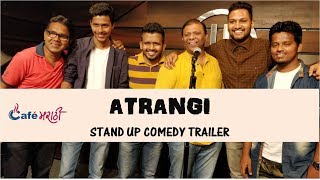 Watch Atrangi Stand Up Comedy | Trailer | CafeMarathi Video