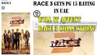 Watch RACE 3 Got PG 15 Censor Certificate IN UAE? Will It Affect RACE 3 Collection? Video