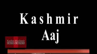 Watch Kashmir crown presents kashmir Aaj. Tuesday june 2018 Video