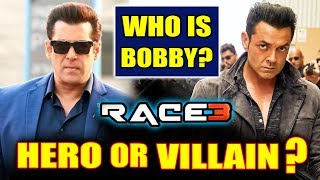 Watch RACE 3 | Is Bobby Deol HERO Of The Film | Salman Khan Video