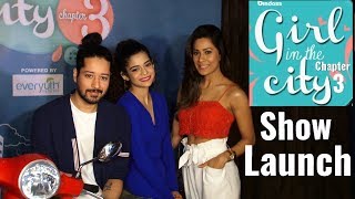 Watch Uncut: Girl In The City Chapter 3 | Show Launch | Mithila Palkar, Rajat Barmecha, Swati Vatsa Video