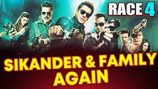 Watch RACE 4 Will Have Same Star Cast? | Sikander And Family | Salman Khan Video