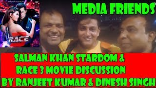 Watch Salman Khan Stardom And Race 3 Movie Discussion With Actor And Youtuber Ranjeet Kumar & Dinesh Singh Video