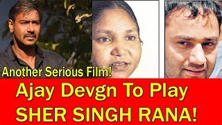 Watch Is Ajay Devgn To Play Sher Singh Rana In His NEXT? Video